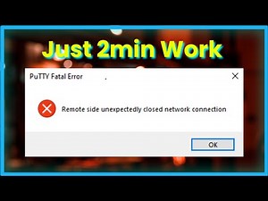 PuTTY Fatal Error - Remote Side Unexpectedly Closed Network Connection