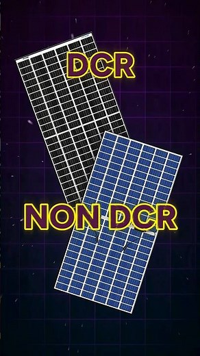 DCR vs NON DCR Solar Panel | Difference Between Dcr And Non Dcr Solar Panel