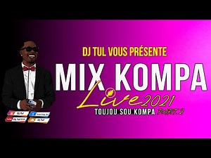DJ TUL - MIX KOMPA LIVE SUMMER 2021 - Gabel - Nu Look - Harmonik - Kaï - Envesti - Vayb - Dissip