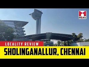 Locality Review: Sholinganallur, Chennai #MBTV #LocalityReview