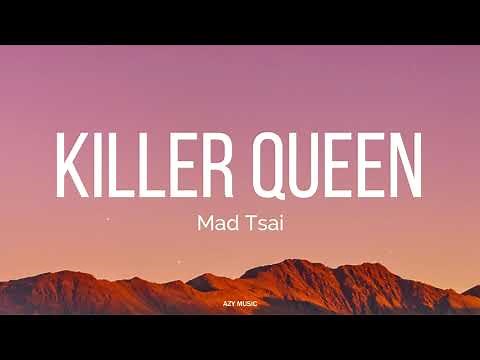 Killer Queen (Lyrics) - Mad Tsai