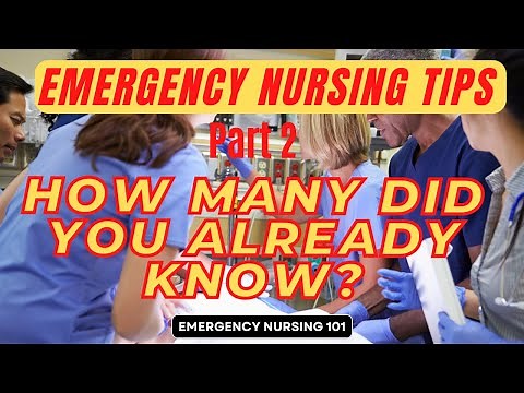 10 Simple Tips Every New Emergency Nurse Should Know / How many of these tips did you already know?