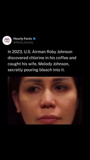 Hourly Facts 🤯 on Instagram: "In 2023, U.S. Air Force airman Roby Johnson became suspicious after noticing a strange taste in his coffee. He later discovered his wife, Melody Johnson, was repeatedly adding bleach to his morning drinks. After installing a home security camera, he caught her in the act and turned the footage over to authorities. Melody was arrested in Arizona and charged with attempted murder, among other offences. The case raised questions about how domestic abuse is reported an