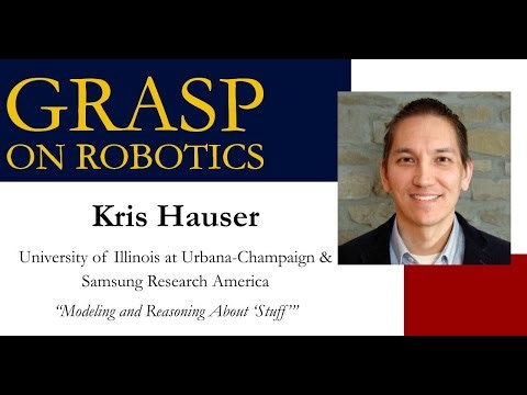 Fall 2025 GRASP on Robotics - Kris Hauser