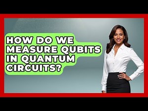 How Do We Measure Qubits In Quantum Circuits? - Quantum Tech Explained
