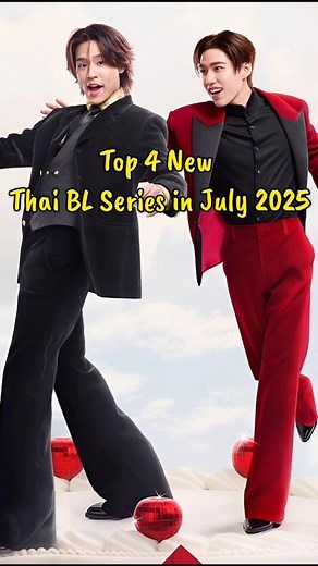 Top 4 New Thai BL Series in July 2025 #blseries #thaiblseries #thaibl #bl #bldrama #blship