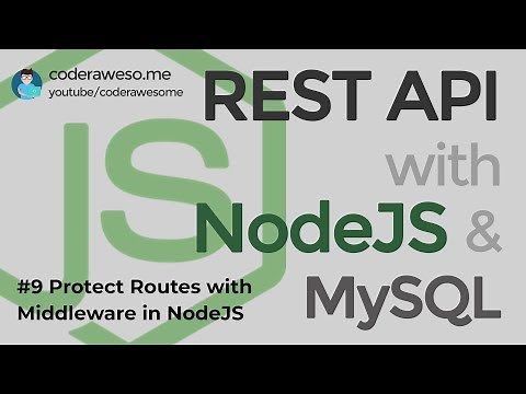 Protect Routes with Middleware in NodeJS - Rest API with NodeJS and MySQL (2020)