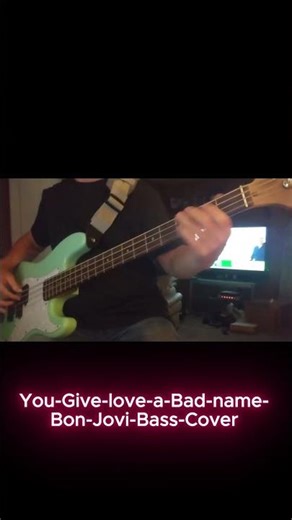 Bon Jovi You Give Love a Bad name bass cover