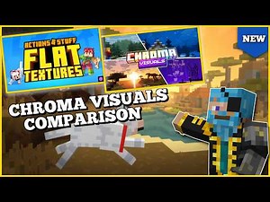 Actions & Stuff Flat Textures vs Chroma Visuals ¦ Texture Clash! ¦ Minecraft Texture Pack Comparison