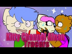Kitty Channel Afnan Tracers Compilation