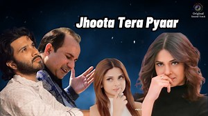 15K views · 1.3K reactions | Jhoota Tera Pyaar Lyrics Rahat Fateh ALI Khan 2024 | Original Sound Track | Facebook