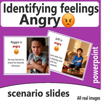 Identifying Feelings–Angry | Emoji | Real Image Scenario Slides |PowerPoint