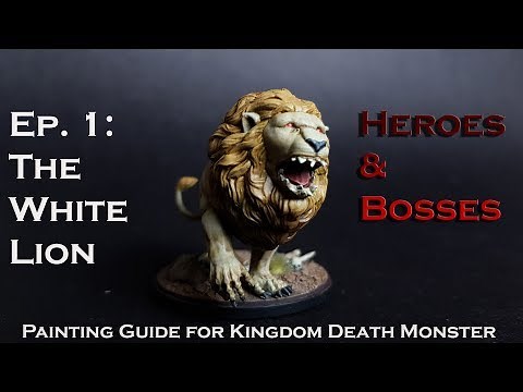 Ep. 1 - The White Lion Painting Guide (Kingdom Death Monster)
