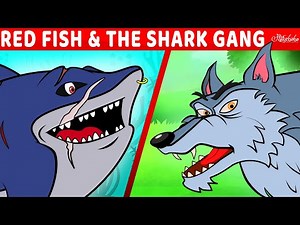 Red Fish & The Shark Gang + Wolf & The Seven 7 Little Goats| Bedtime Stories for Kids | Fairy Tales