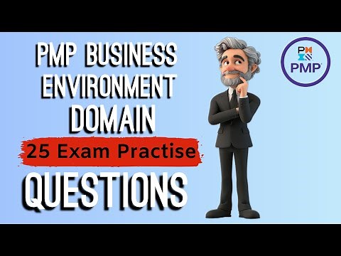 Business Environment Domain PMP 25 Exam Prep Questions with Answers