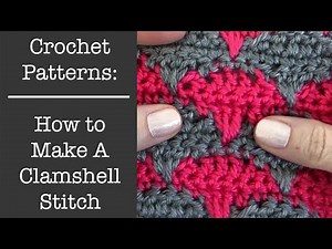How to Make a Clamshell Crochet Pattern