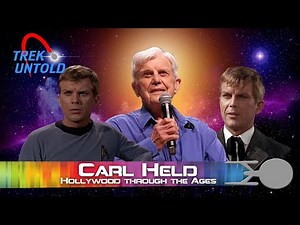 Carl Held's Legacy On Stage, Screen & Star Trek - Trek Untold #11
