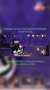 GLITCH FRAGMENT IN DOORS RUSH MODE + KILLING LOOKMAN W/ GOLDEN BLASTER #roblox #doors #rush