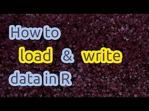 How to write and load data in R (CSV, RData, and RDS formats)