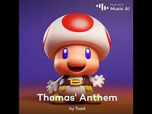 Thomas’ Anthem - Toad (ai cover)