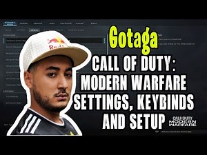 Gotaga Call Of Duty Modern Warfare Settings, Keybinds and Setup