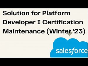 Platform Developer I Certification Maintenance (Winter '23) Salesforce