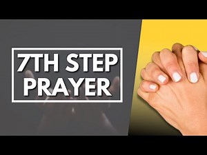 7th Step Prayer