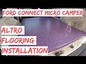 Ford Connect Micro Camper Conversion Altro Flooring Installation