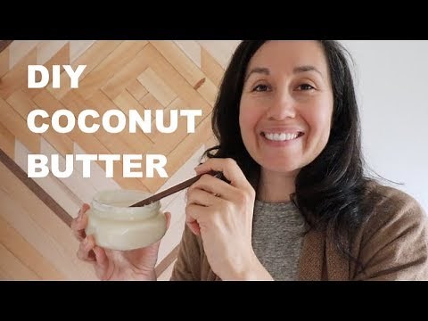 How to MAKE COCONUT BUTTER