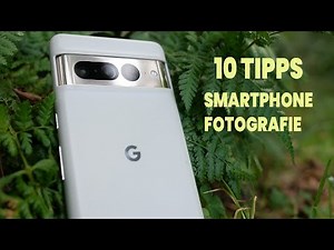 10 TIPPS zur Smartphone Fotografie wie ein Profi - Beispiel am Samsung S21 Ultra
