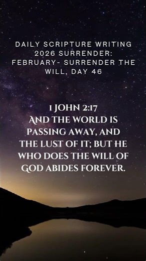 #scripturewriting #scriptureoftheday #surrendertogod Scripture Writing 2026 Day 46 1 John 2:17