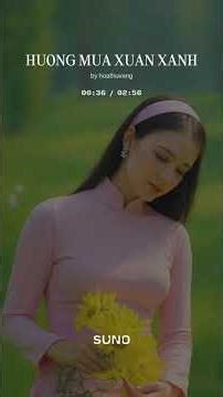 Bài hát HƯƠNG MÙA XUÂN XANH | Thơ Cao Quảng Văn (v2s) #hoathuvang #nhachaymoingay #hattho