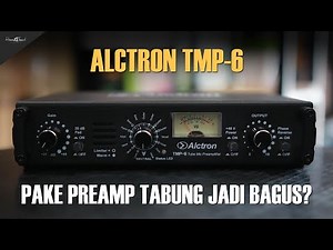 Preamp Tabung Murah ini Bisa Banyaaak!! - Alctron TMP6