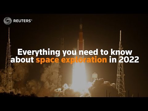 Everything you need to know about space exploration in 2022