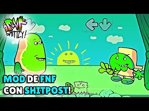 Este MOD de FRIDAY NIGHT FUNKIN es puro SHITPOST 🥶 | Fnf Shittly