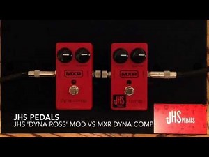 JHS Dyna Ross Mod vs MXR Dyna Comp