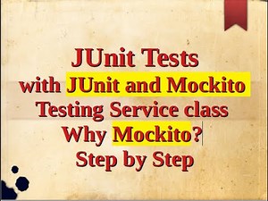 Writing JUnit Tests with JUnit and Mockito | Test Spring Service class | Why Mockito | Step by Step
