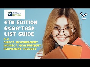 Direct, Indirect, Permanent Product Measurement | 6th ed BCBA® Task List Guide C2 | ABA Exam Review