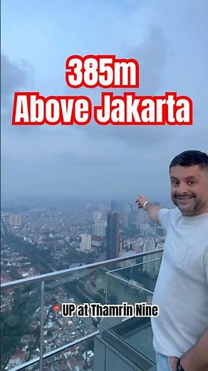 UP at Thamrin Nine | Highest View in Jakarta (385m)