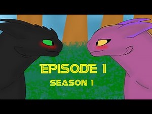 Toothless VS light fury episode 1
