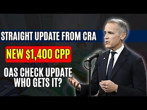 Straight Update From CRA : NEW $1,400 CPP & OAS Check Update — Who Gets It?