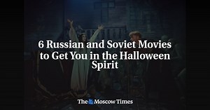 6 Russian and Soviet Movies to Get You in the Halloween Spirit - The Moscow Times