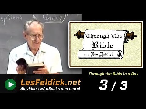 Les Feldick - Through the Bible in a Day [ 3/3 ]
