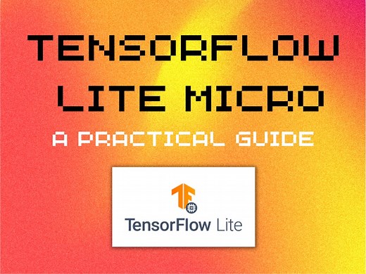 How to get started with TensorFlow Lite for Microcontrollers