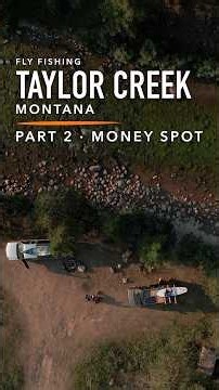 Fishing Taylor Creek, Montana: The Money Spot By The Campground | Part 2