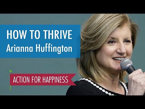 How to Thrive - with Arianna Huffington
