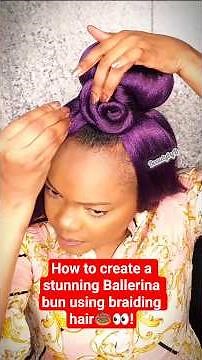 How to create a stunning Ballerina bun using braiding hair🍩👀!#hairstyle #ballerina #shorts #diy