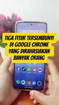 Three Hidden Features in Google Chrome That Many People Keep Secret - Chrome Tutorial