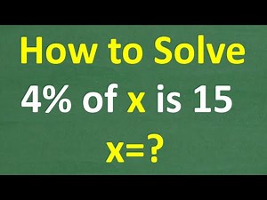 4% of a number is 15, what is the number? PERCENT & Basic Math Skills!