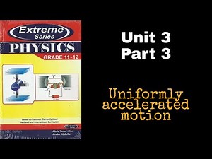 Extreme Ethiopian Grade 11 Physics Unit_3 p_3 Uniformly accelerated motion
